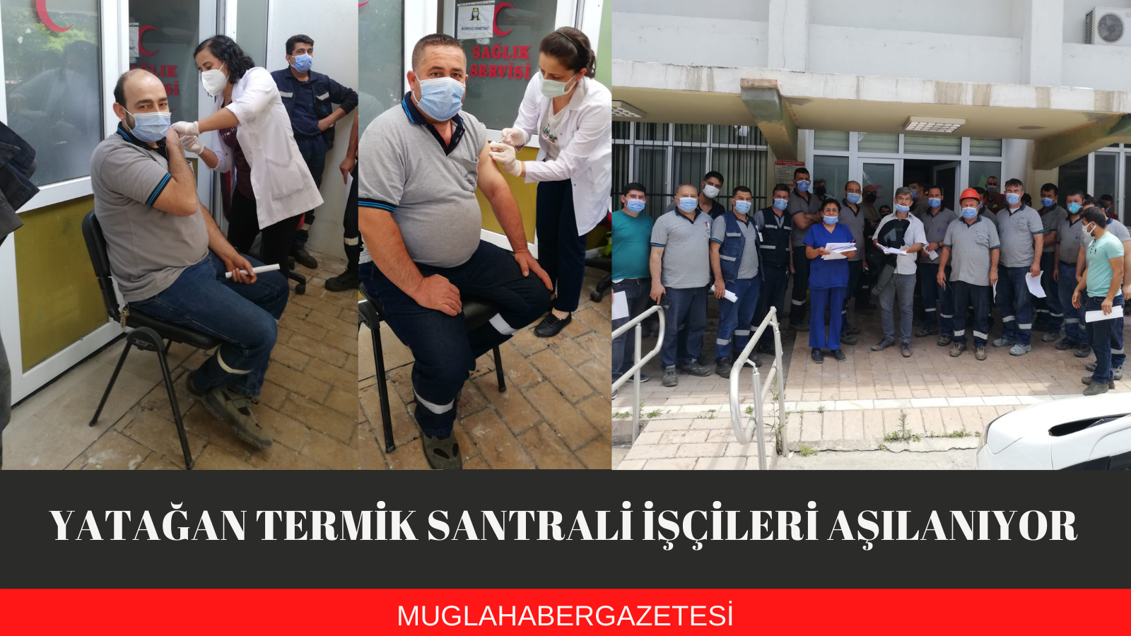 YATAĞAN TERMIK SANTRALI IŞÇILERI AŞILANIYOR