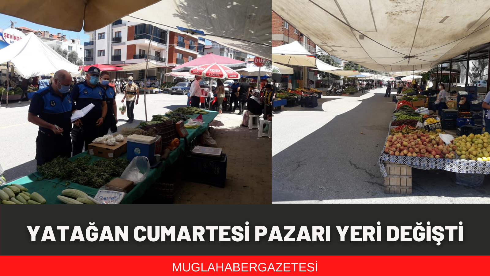 YATAĞAN CUMARTESİ PAZARI YERİ DEĞİŞTİ