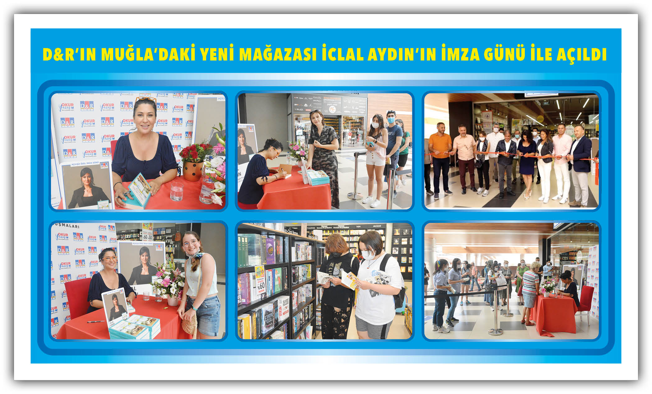 D&R’IN MUĞLA’DAKİ YENİ MAĞAZASI İCLAL AYDIN’IN İMZA GÜNÜ İLE AÇILDI