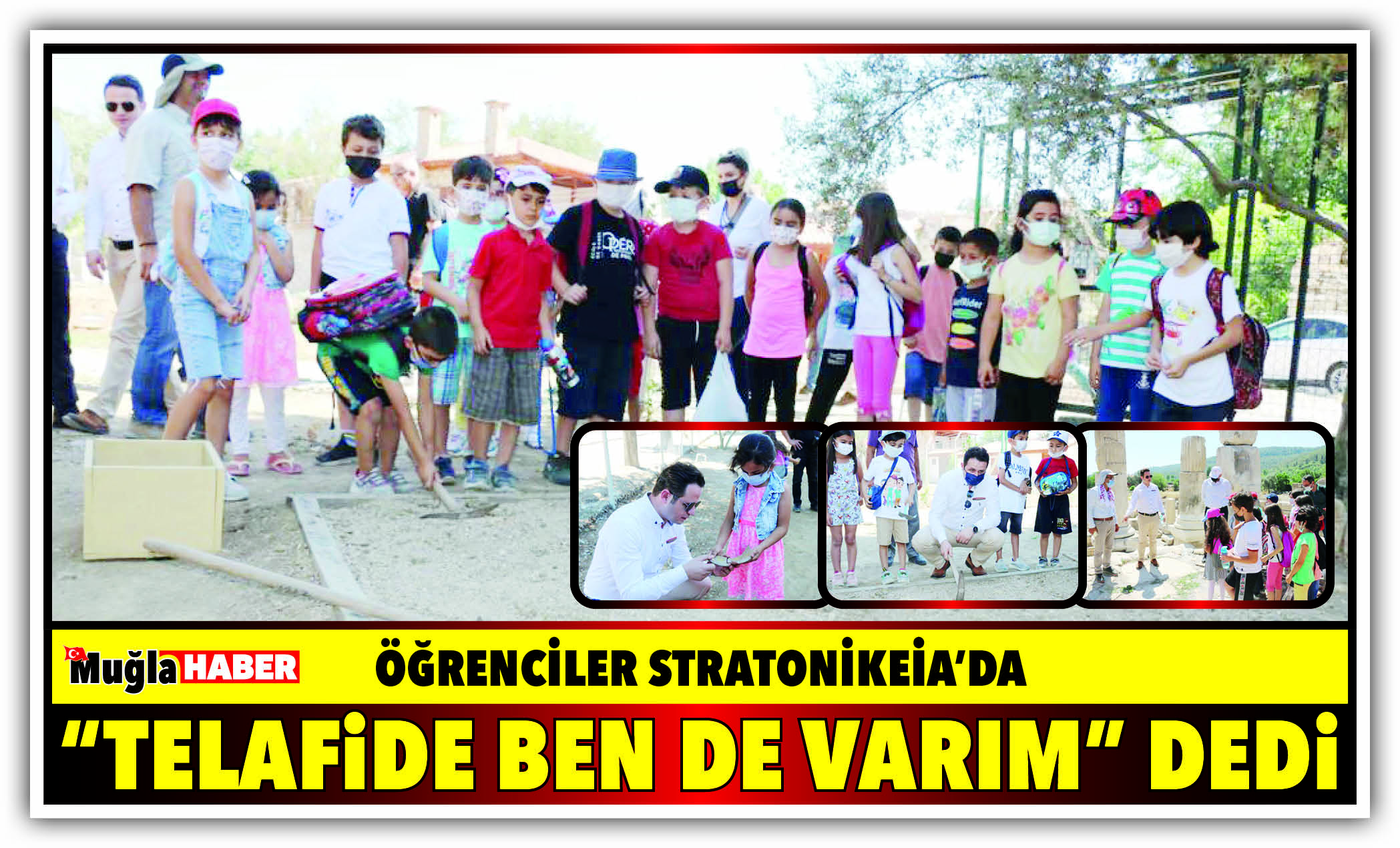 ÖĞRENCİLER STRATONİKEİA’DA “TELAFİDE BEN DE VARIM” DEDİ