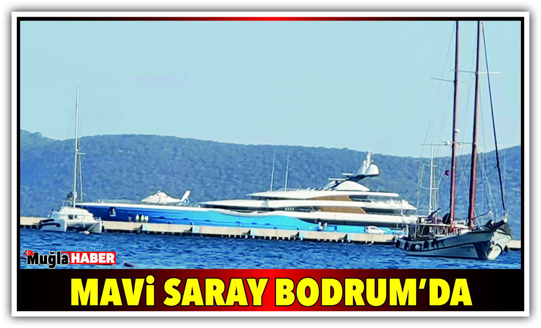 Mavi saray Bodrum’da