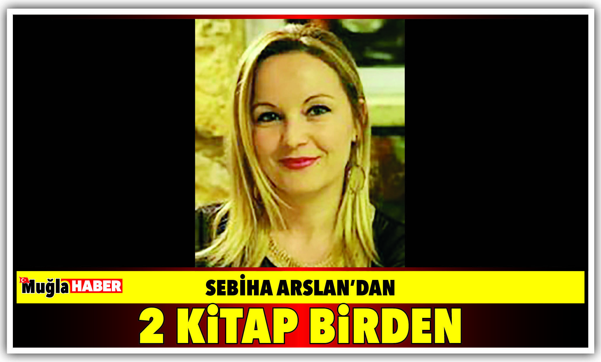 SEBİHA ARSLAN’DAN 2 KİTAP BİRDEN