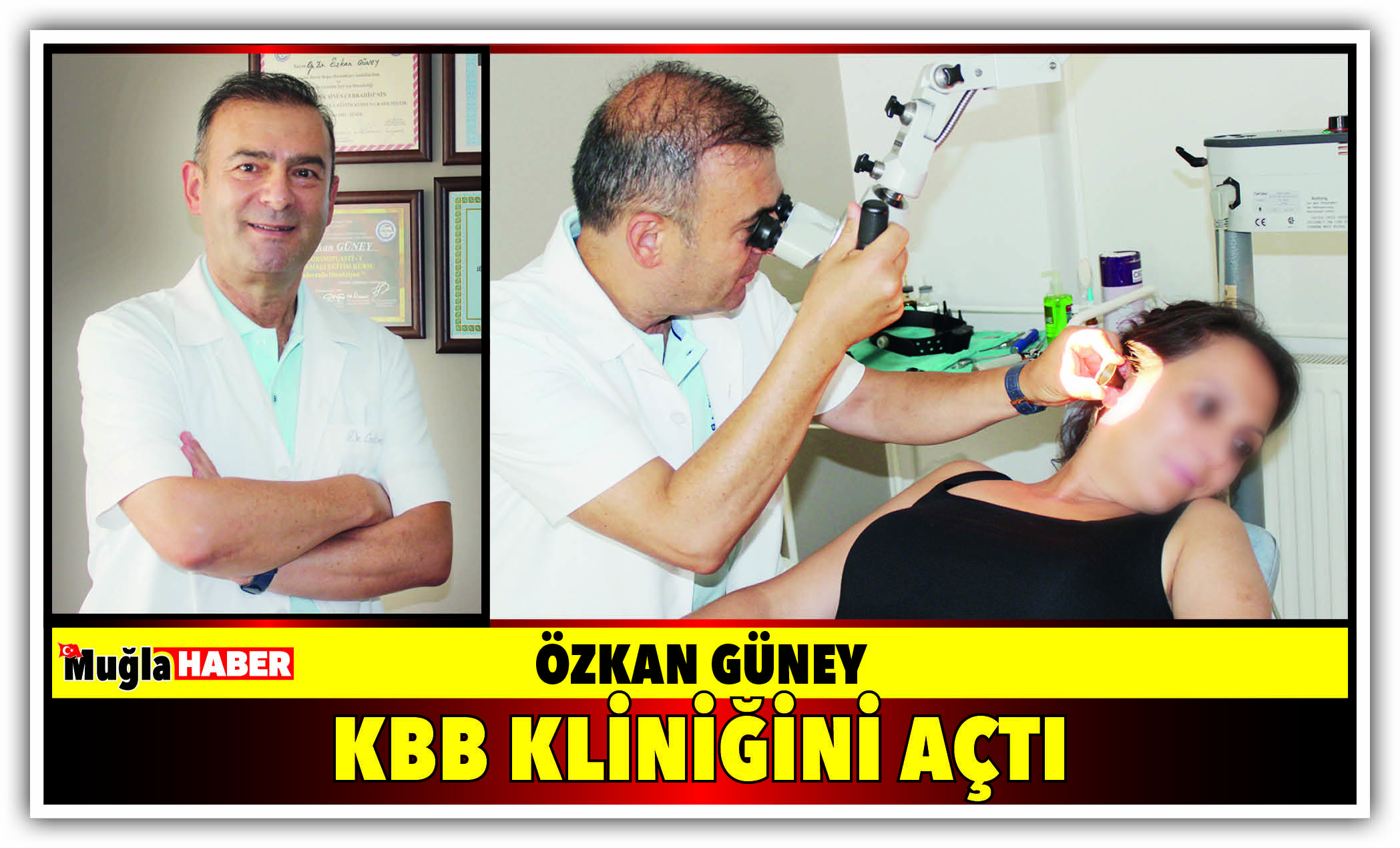 ÖZKAN GÜNEY, KBB KLİNİĞİNİ AÇTI