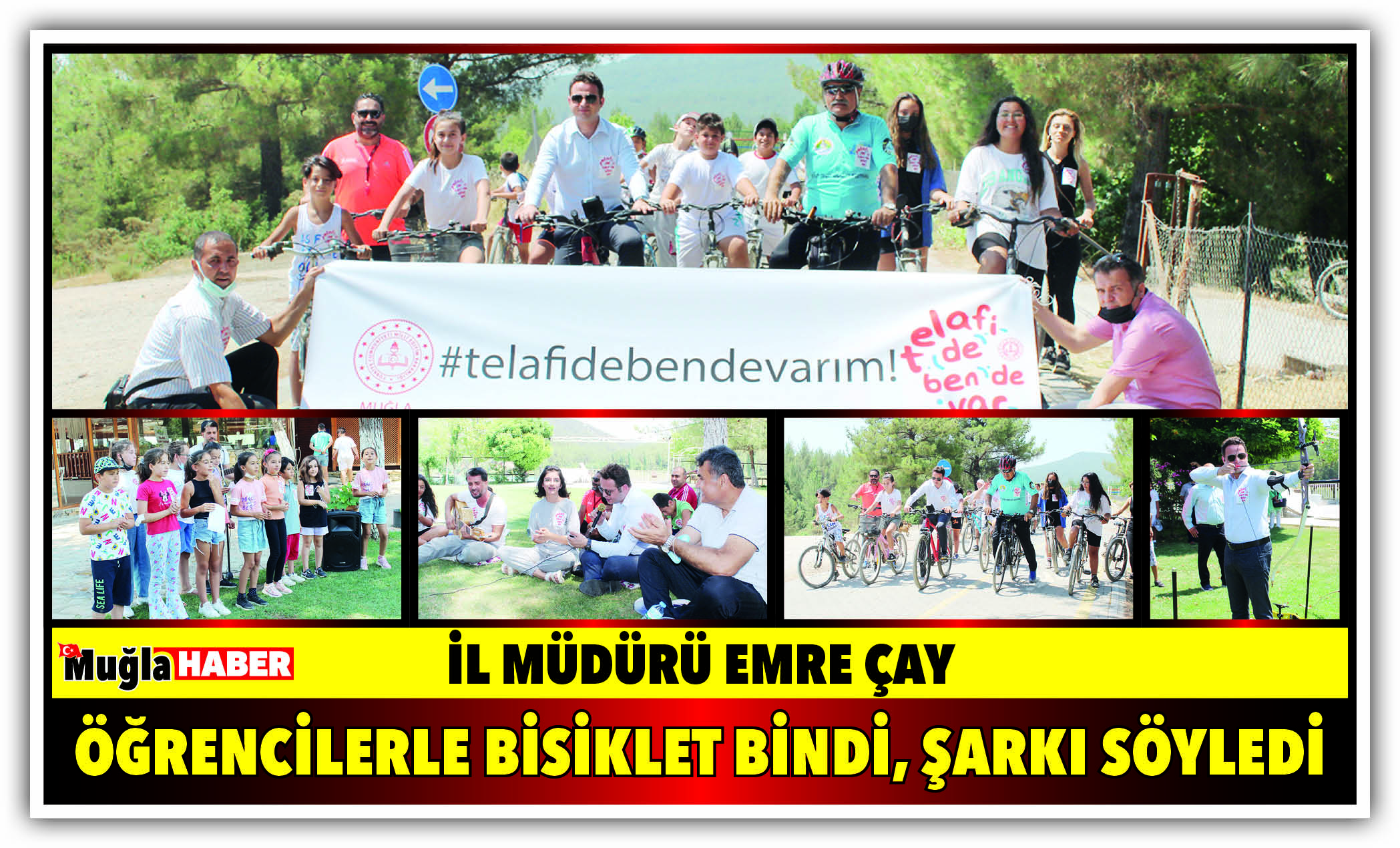 İL MÜDÜRÜ ÇAY, ÖĞRENCİLERLE BİSİKLET BİNDİ, ŞARKI SÖYLEDİ