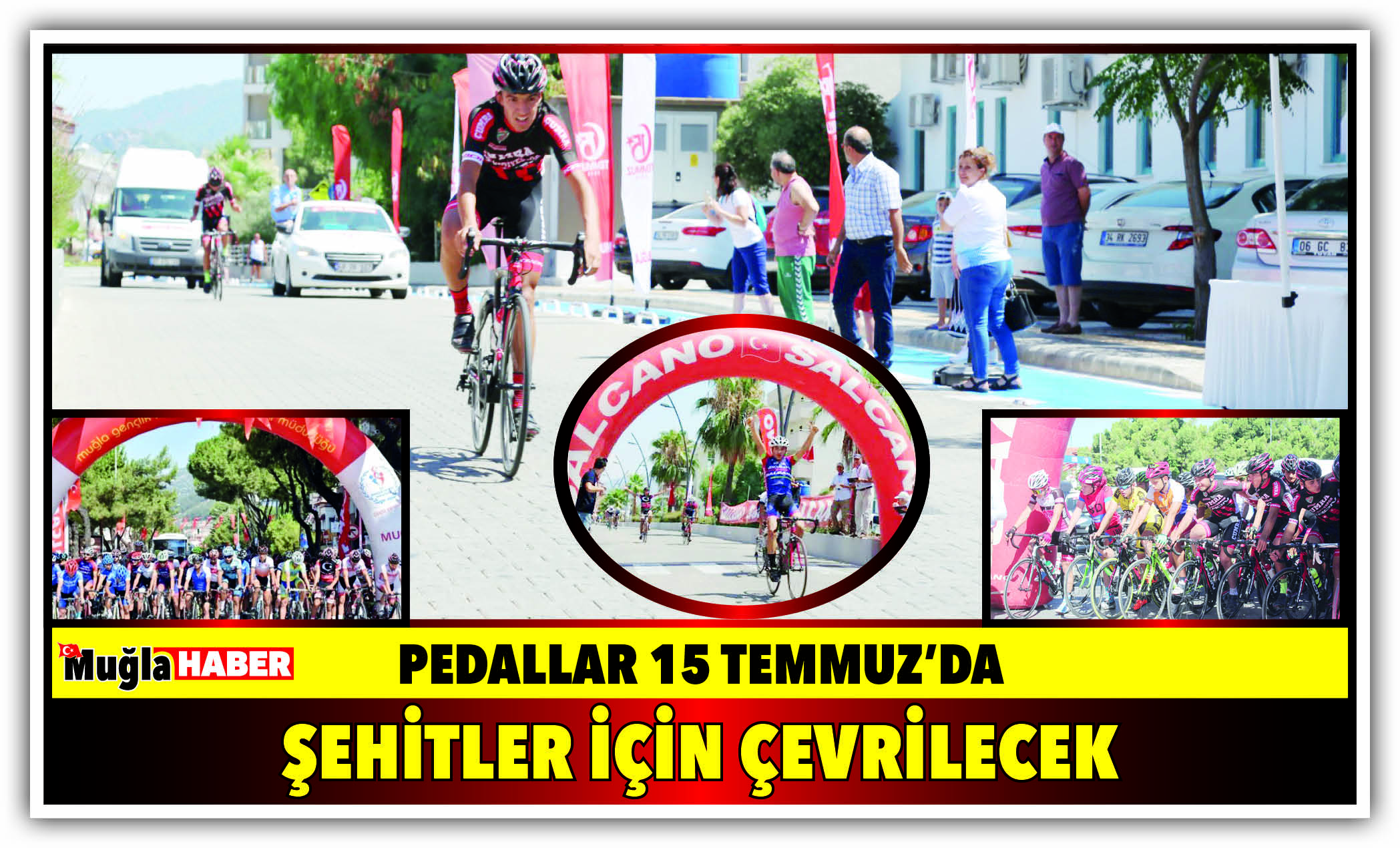 PEDALLAR 15 TEMMUZ’DA ŞEHİTLER İÇİN ÇEVRİLECEK