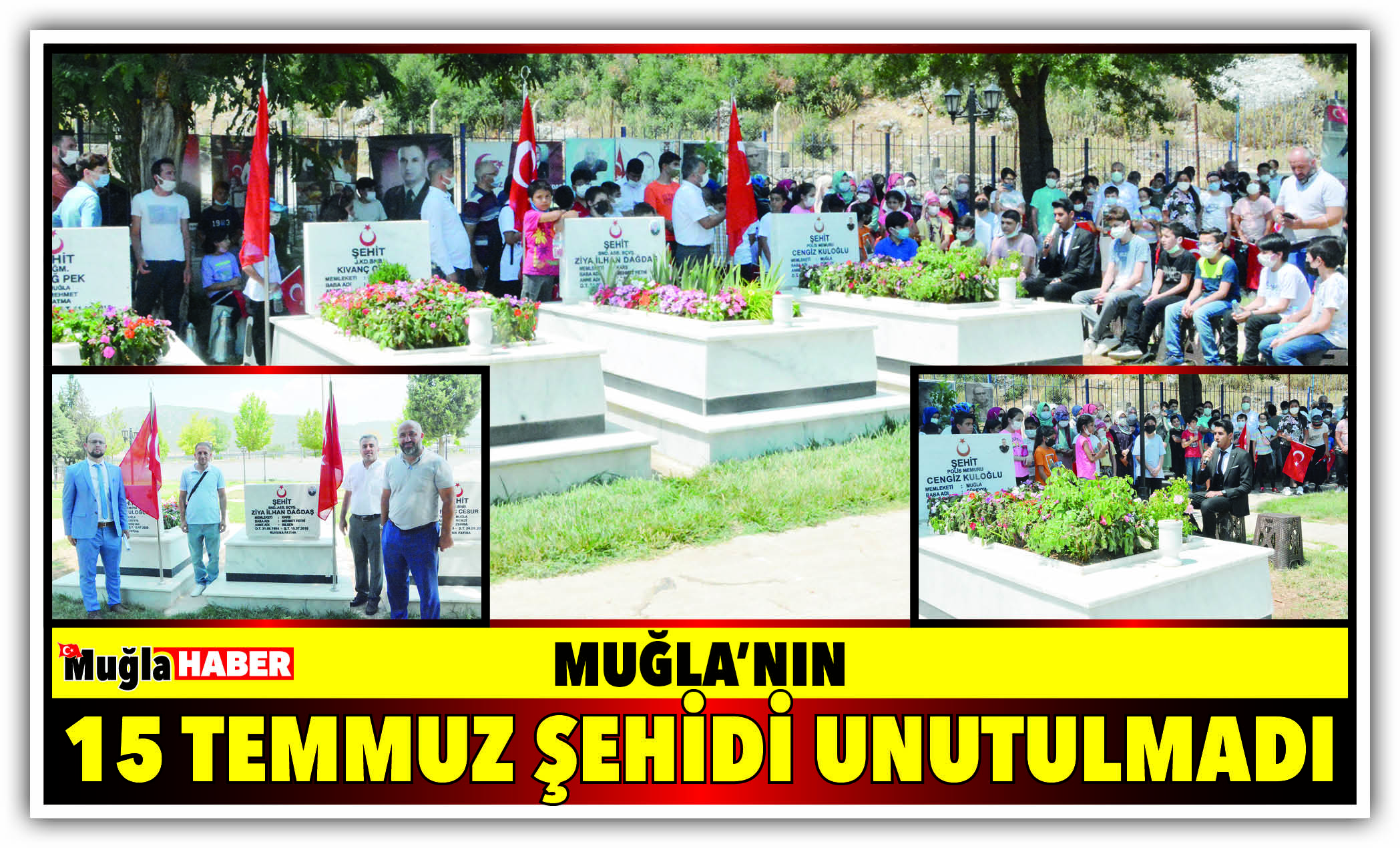 MUĞLA’NIN 15 TEMMUZ ŞEHİDİ UNUTULMADI