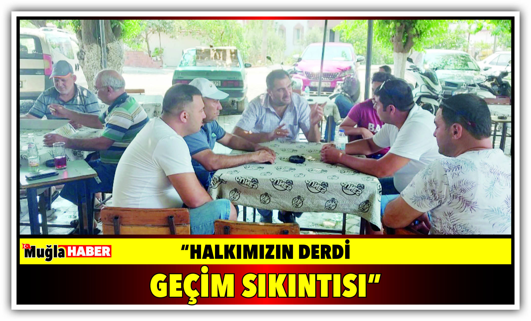 “HALKIMIZIN DERDİ GEÇİM SIKINTISI”