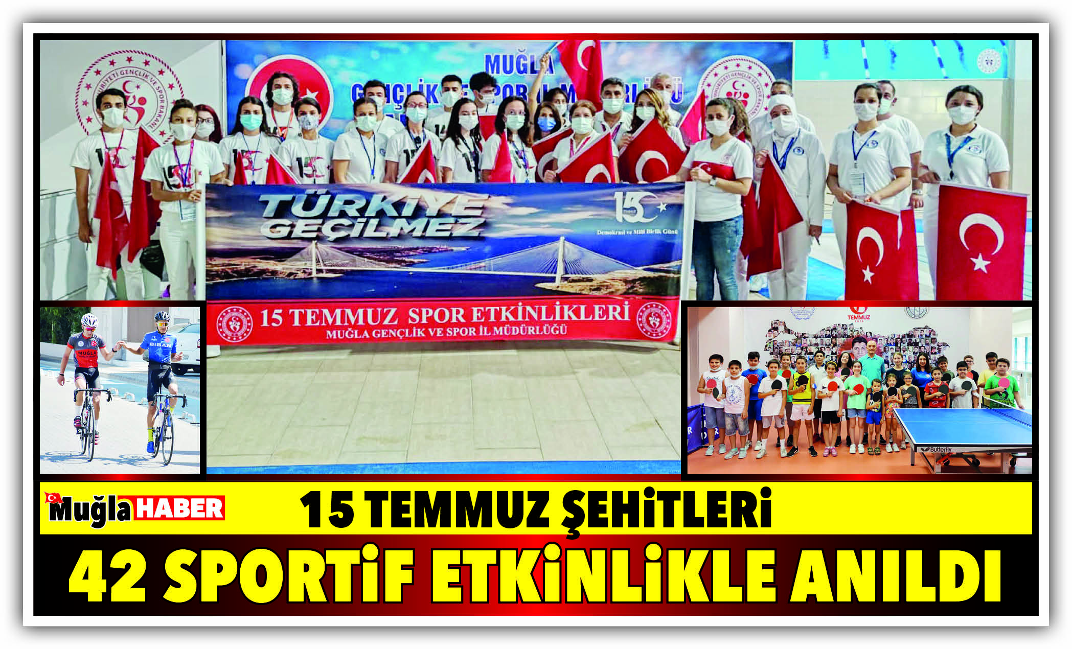 MUĞLA'DA 15 TEMMUZ ŞEHİTLERİ 42 SPORTİF ETKİNLİKLE ANILDI