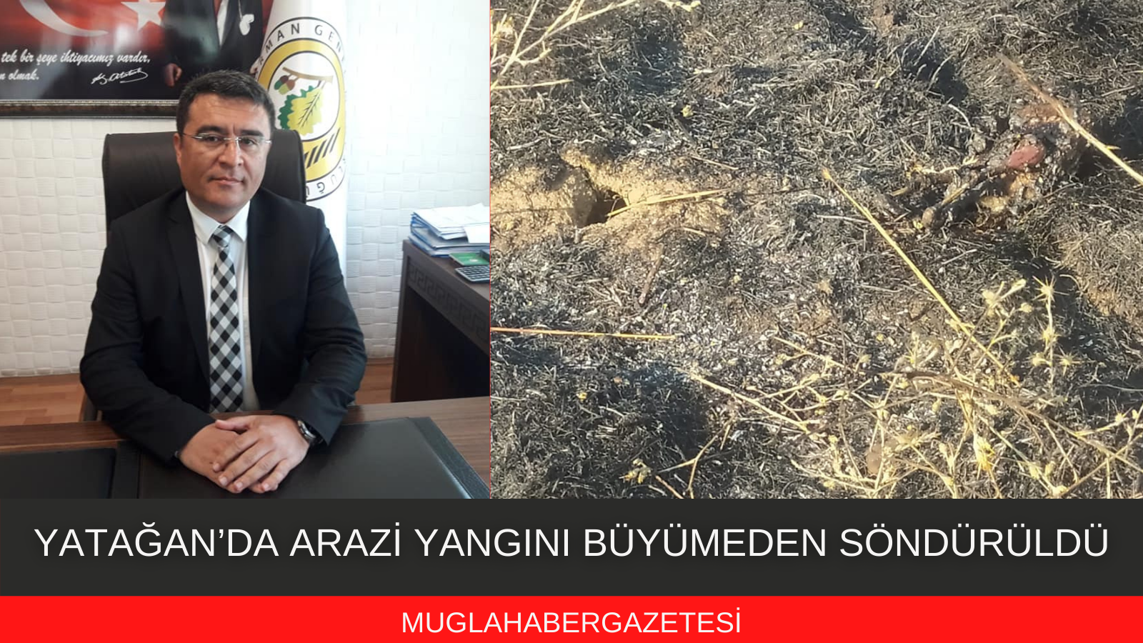 YATAĞAN’DA ARAZİ YANGINI BÜYÜMEDEN SÖNDÜRÜLDÜ