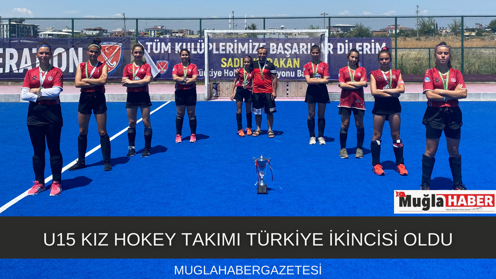 U15 KIZ HOKEY TAKIMI TÜRKİYE İKİNCİSİ OLDU