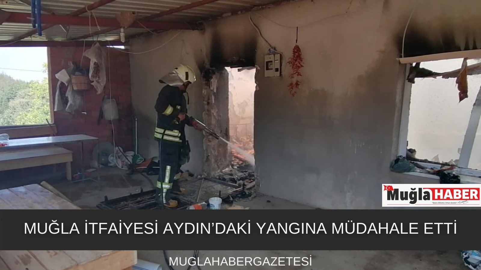 MUĞLA İTFAİYESİ AYDIN’DAKİ YANGINA MÜDAHALE ETTİ