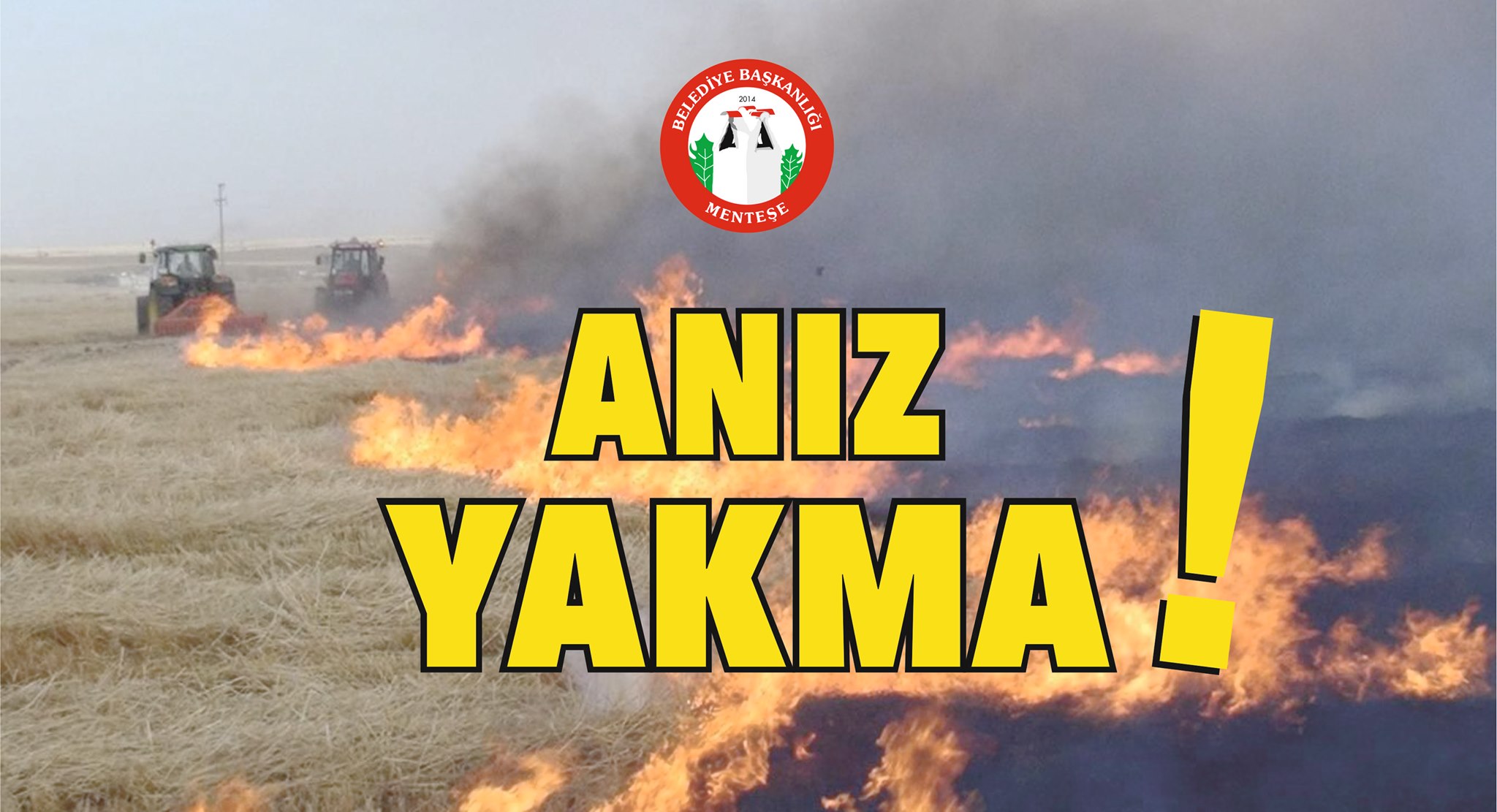 MENTEŞE BELEDİYESİ UYARIYOR:  “ANIZ YAKMA!