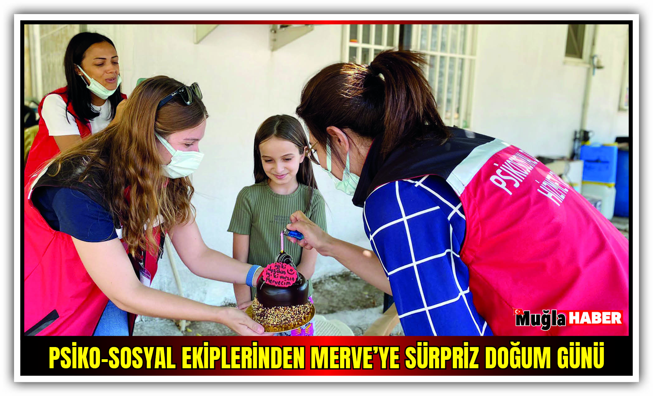 PSİKO-SOSYAL EKİPLERİNDEN MERVE’YE SÜRPRİZ DOĞUM GÜNÜ