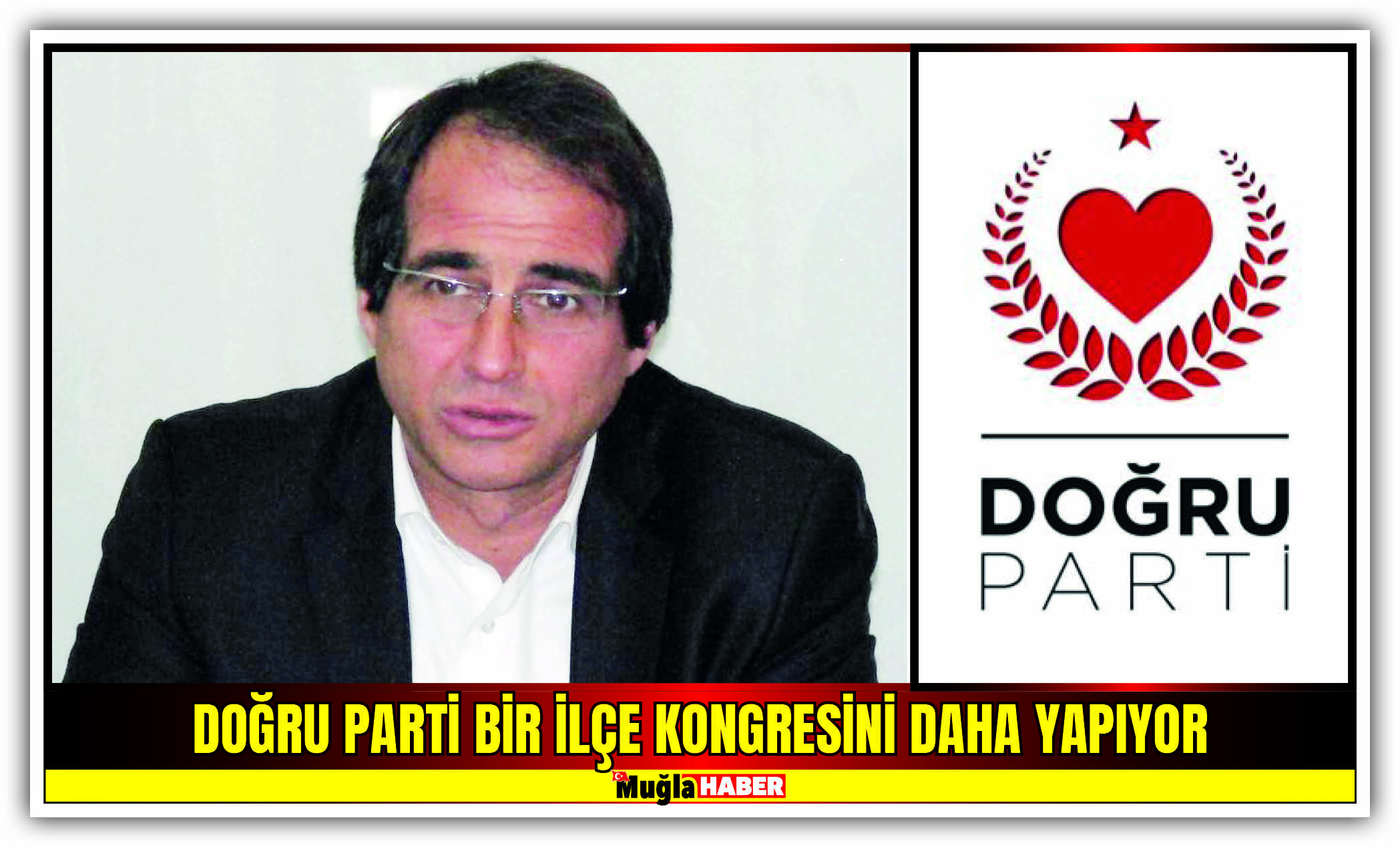 DOĞRU PARTİ BİR İLÇE KONGRESİNİ DAHA YAPIYOR