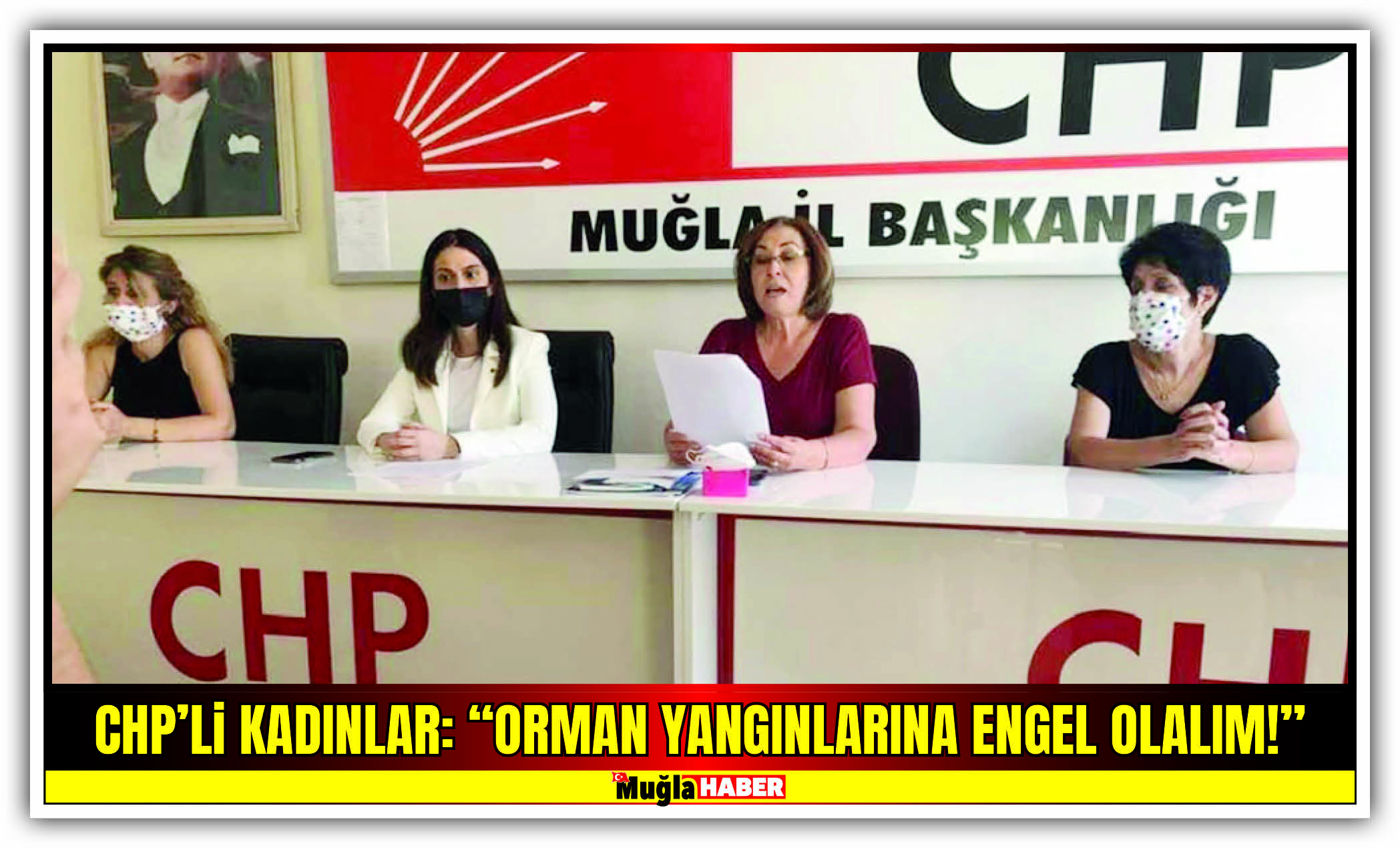 CHP’Li KADINLAR:  “ORMAN YANGINLARINA ENGEL OLALIM!”