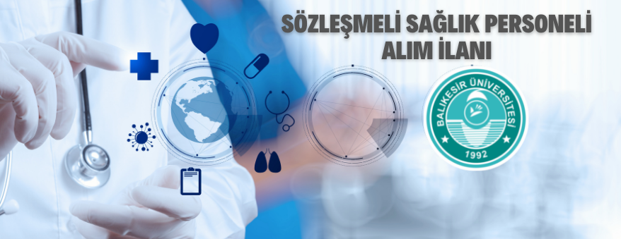 BALIKESİR ÜNİVERSİTESİ 23 SÖZLEŞMELİ SAĞLIK PERSONELİ ALACAK