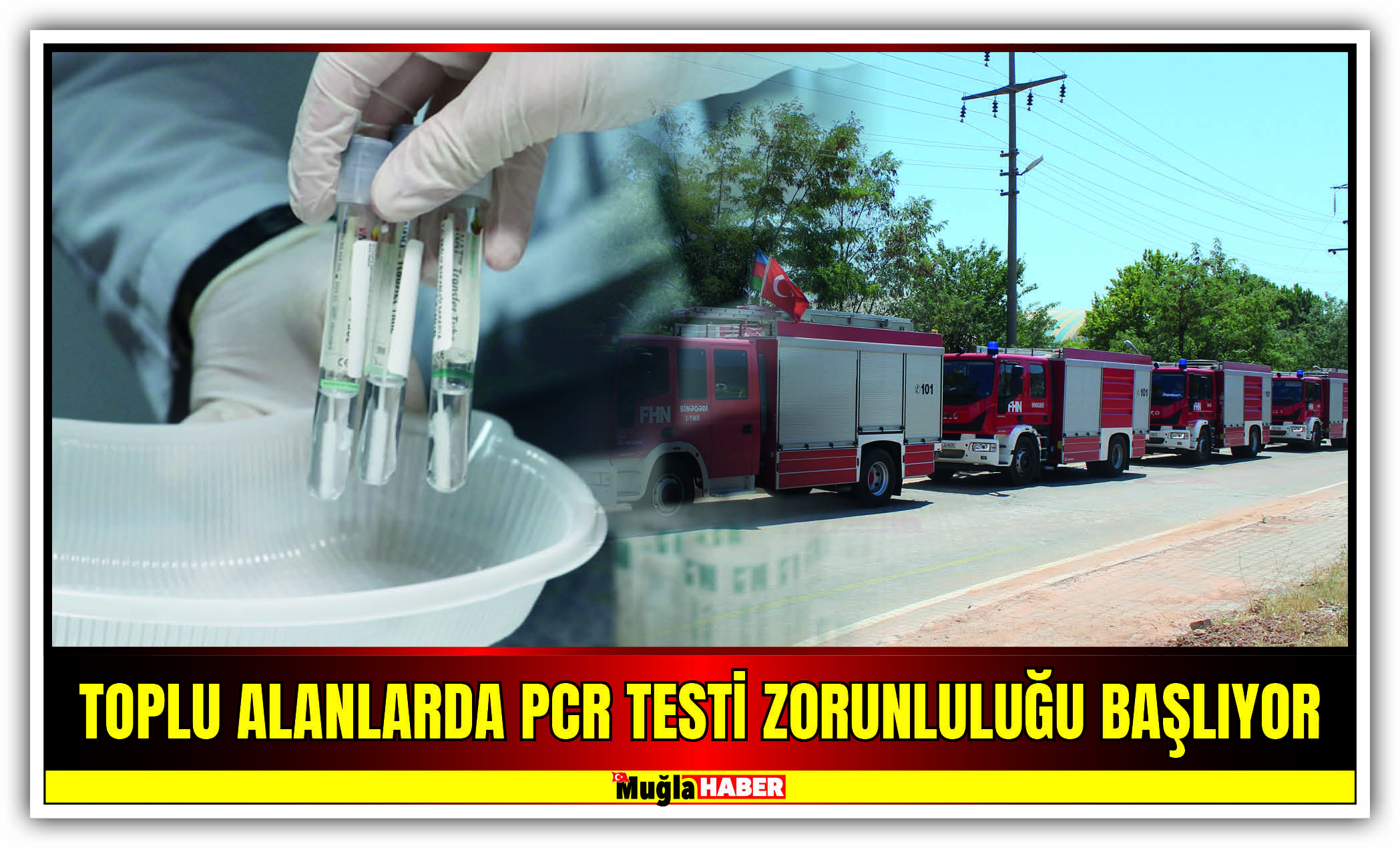 TOPLU ALANLARDA PCR TESTİ ZORUNLULUĞU 6 EYLÜL’DE BAŞLIYOR