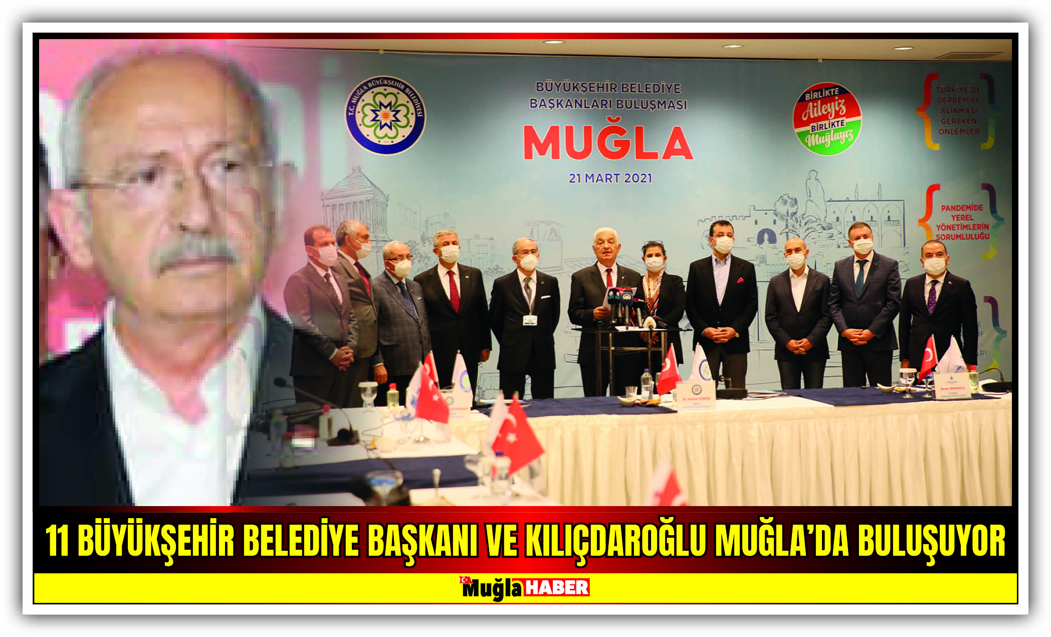 11 BÜYÜKŞEHİR BELEDİYE BAŞKANI VE KILIÇDAROĞLU MUĞLA’DA BULUŞUYOR