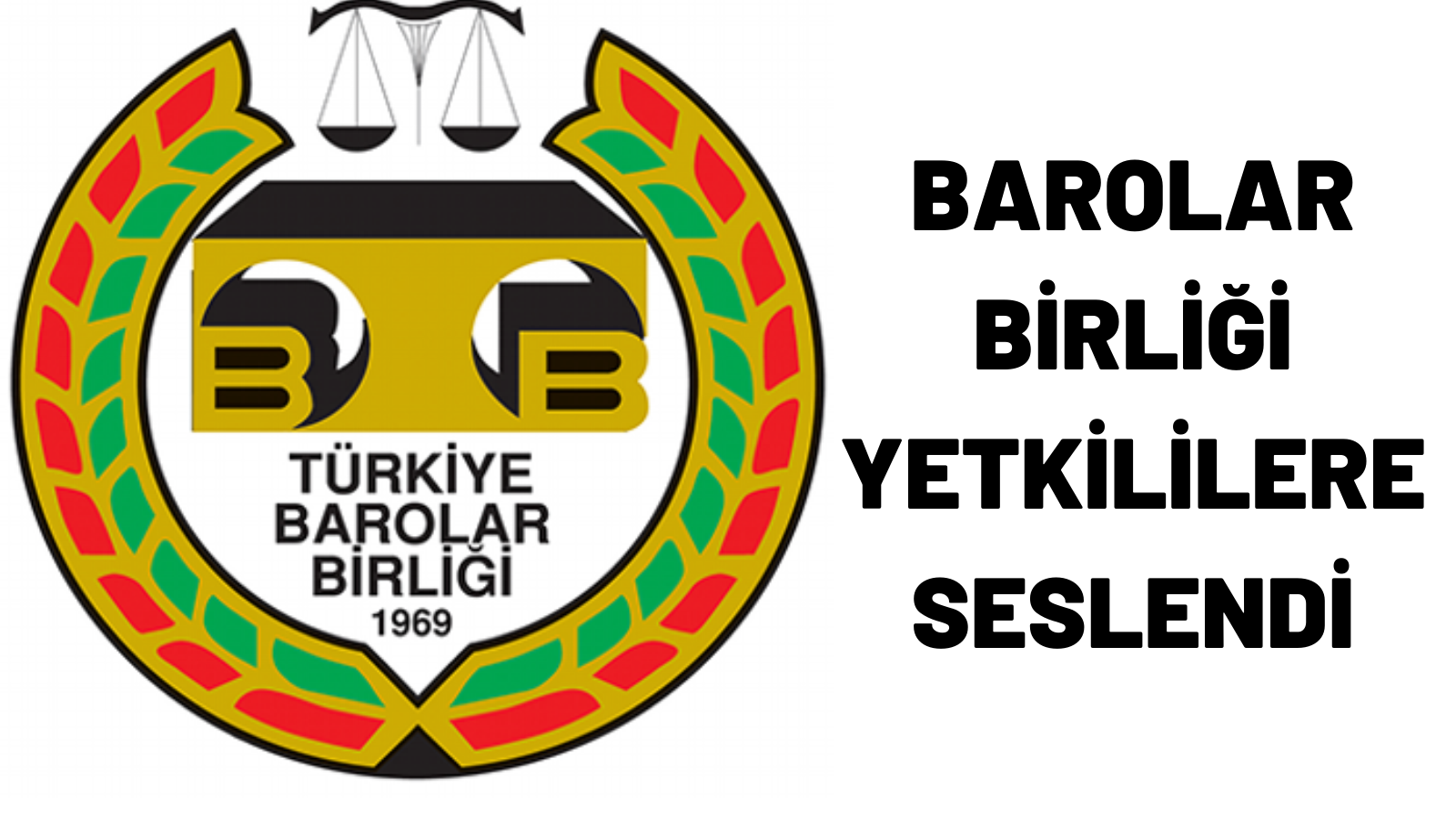 BAROLAR BİRLİĞİ YETKİLİLERE SESLENDİ