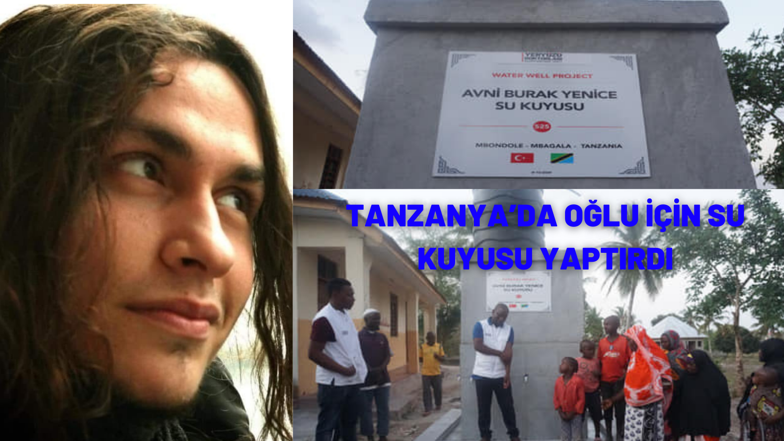 TANZANYA’DA OĞLU İÇİN  SU KUYUSU YAPTIRDI