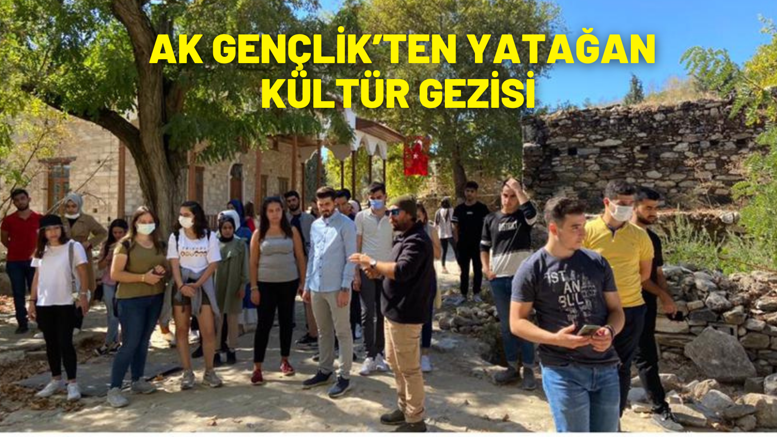 AK GENÇLİK’TEN YATAĞAN KÜLTÜR GEZİSİ