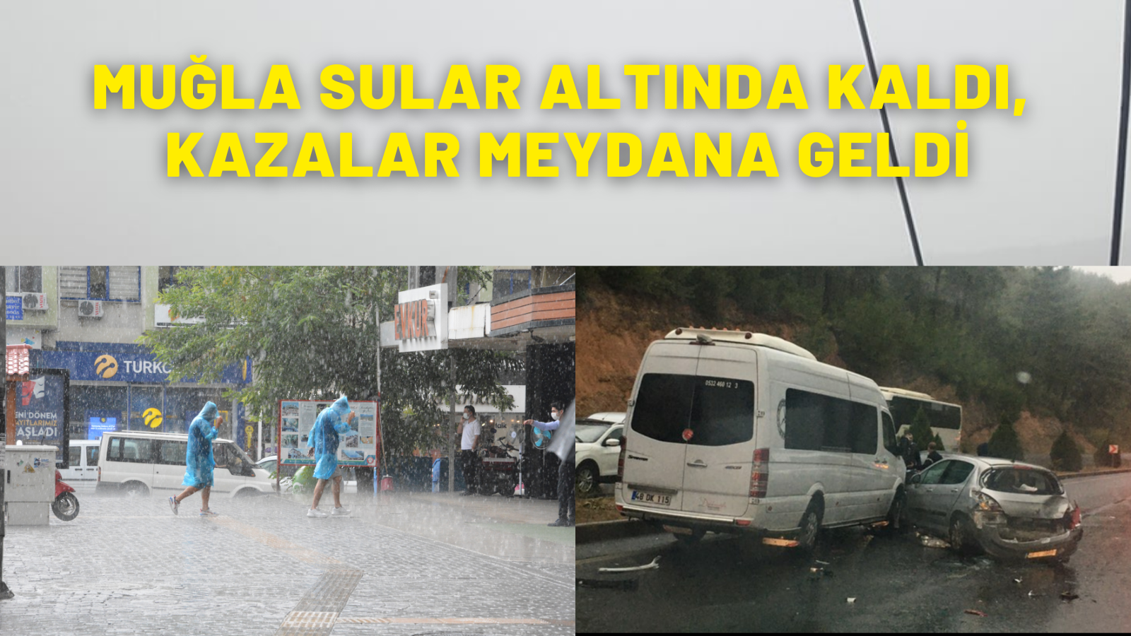 MUĞLA SULAR ALTINDA KALDI, KAZALAR MEYDANA GELDİ