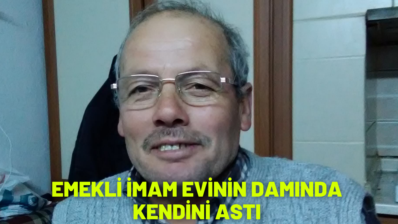 EMEKLİ İMAM EVİNİN DAMINDA KENDİNİ ASTI