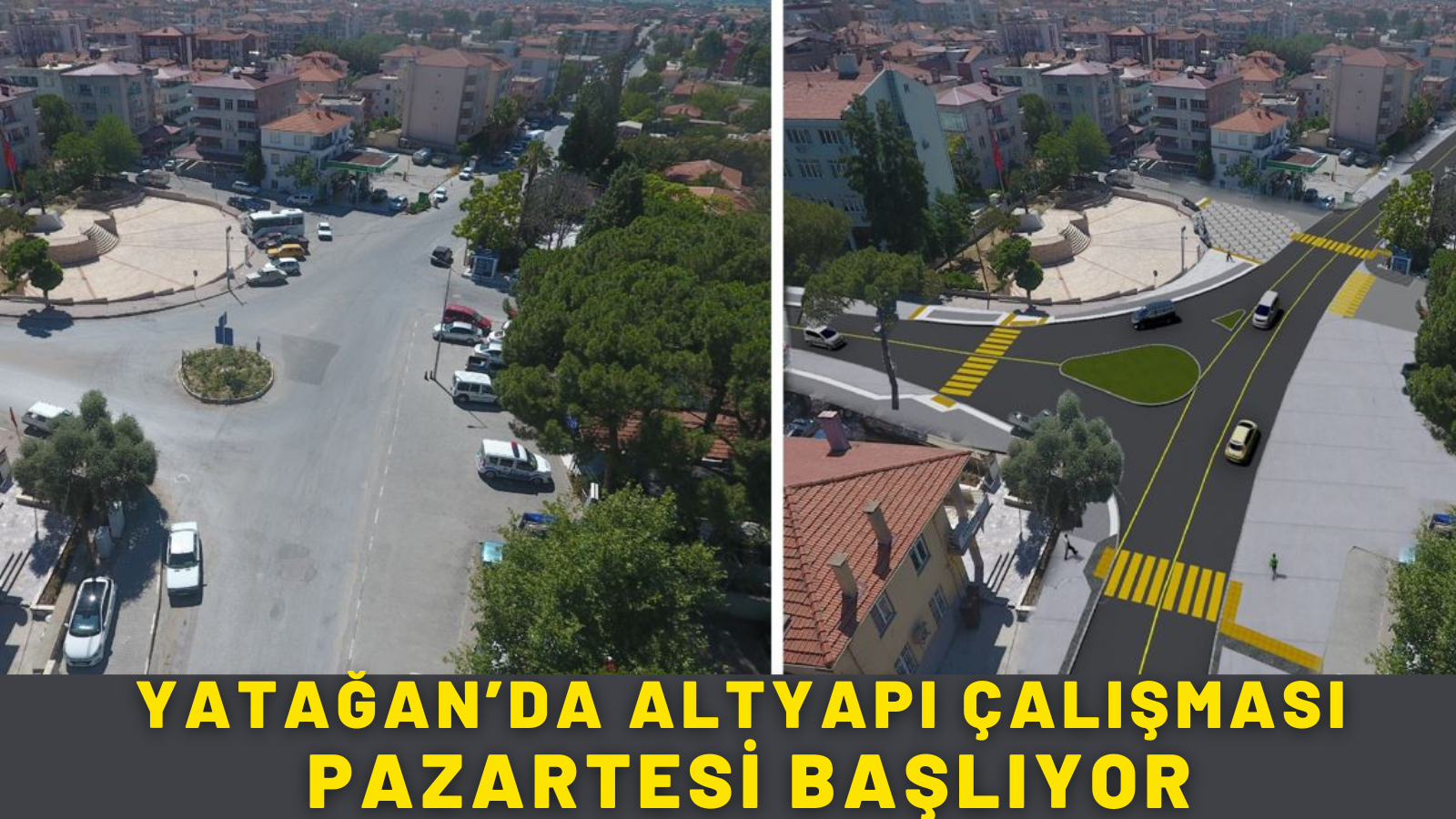 YATAĞAN’DA ALTYAPI ÇALIŞMASI PAZARTESİ BAŞLIYOR