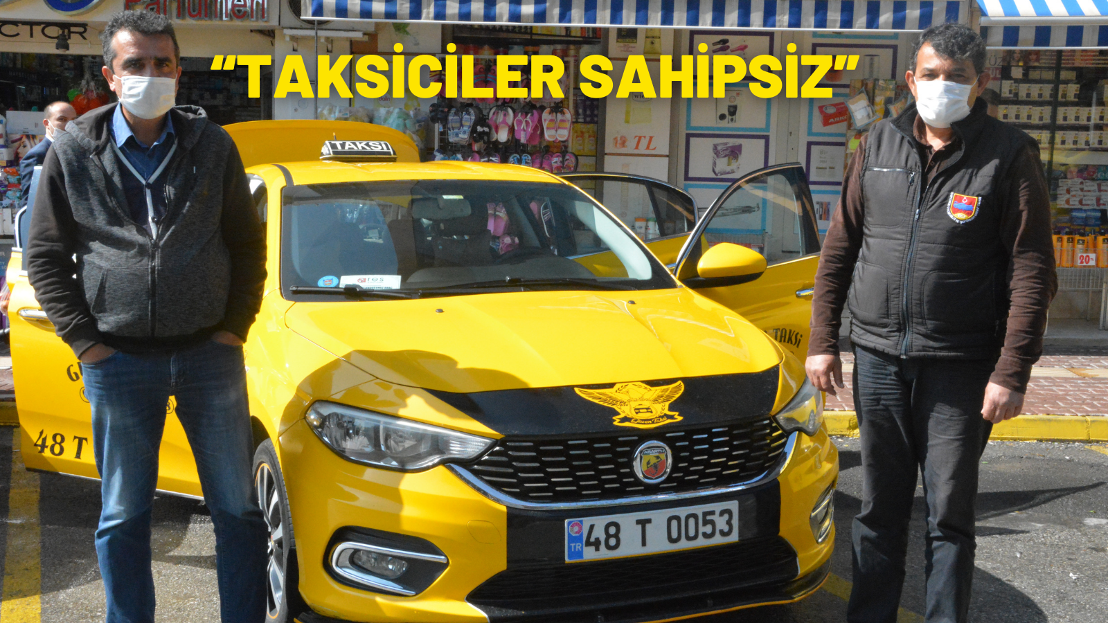 “TAKSİCİLER SAHİPSİZ”