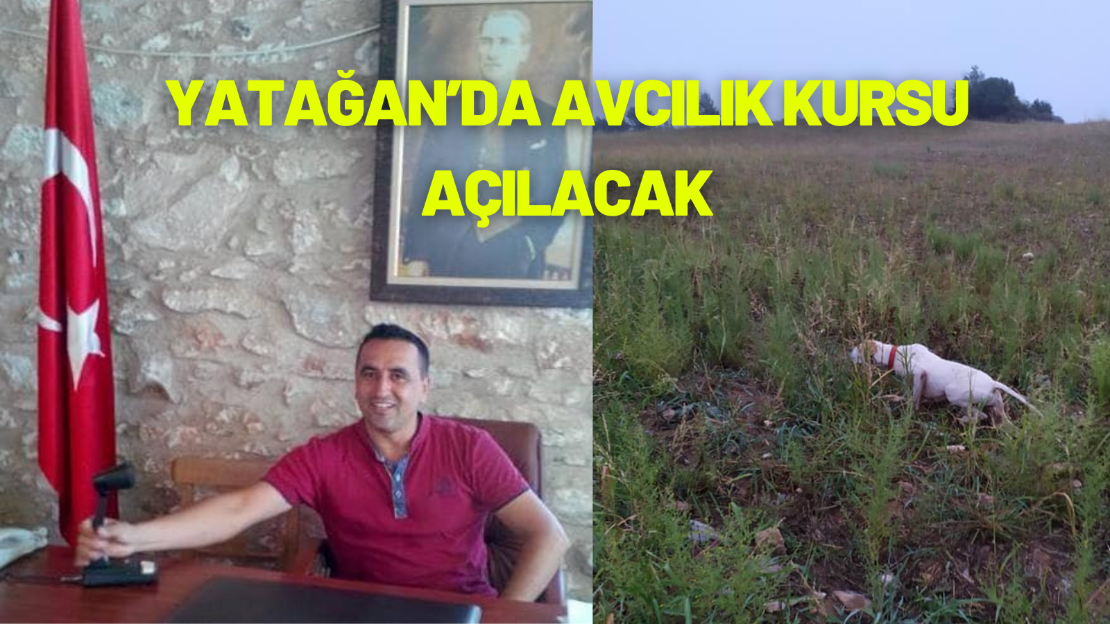 YATAĞAN’DA AVCILIK KURSU AÇILACAK