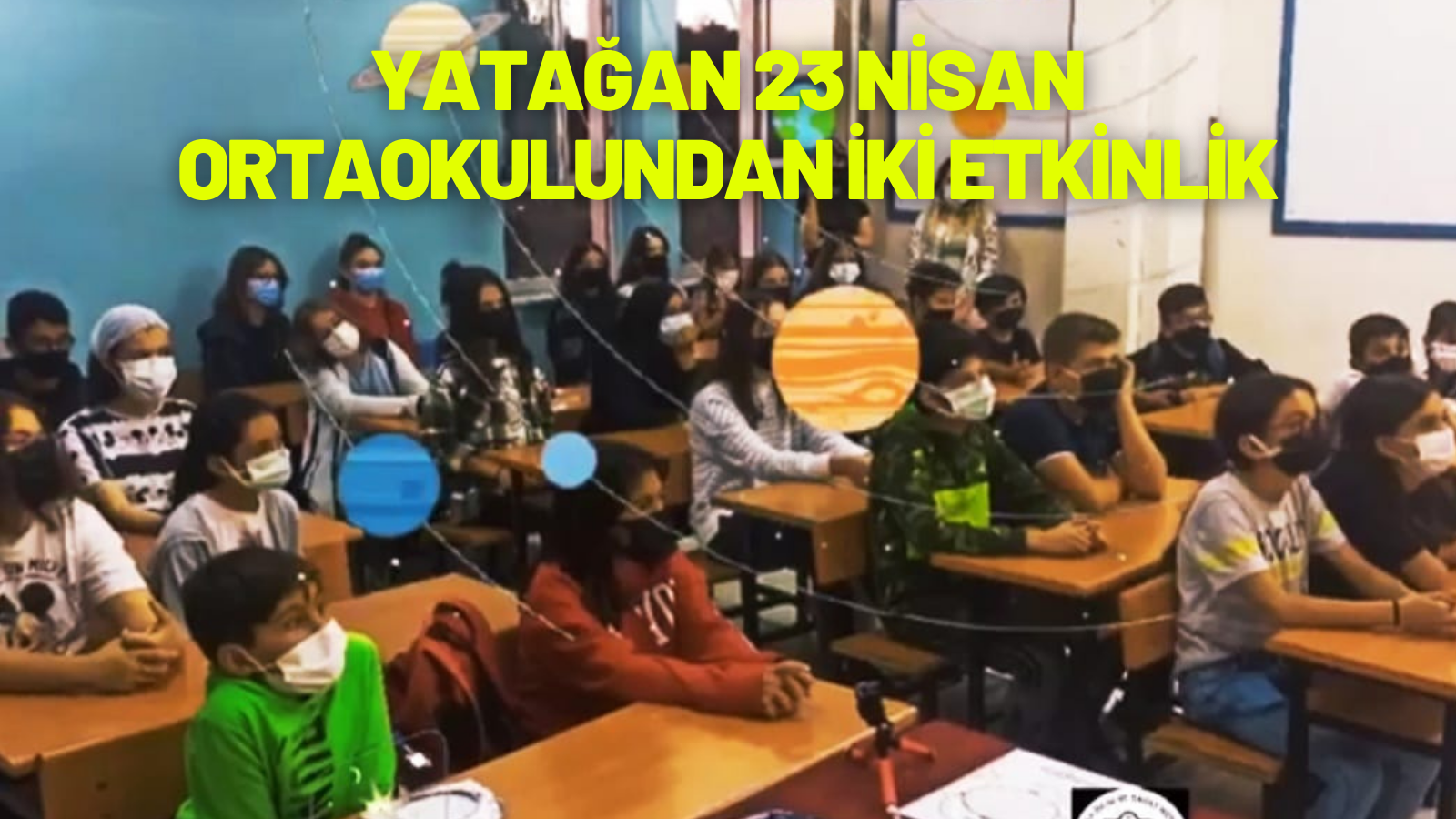 YATAĞAN 23 NİSAN ORTAOKULUNDAN İKİ ETKİNLİK