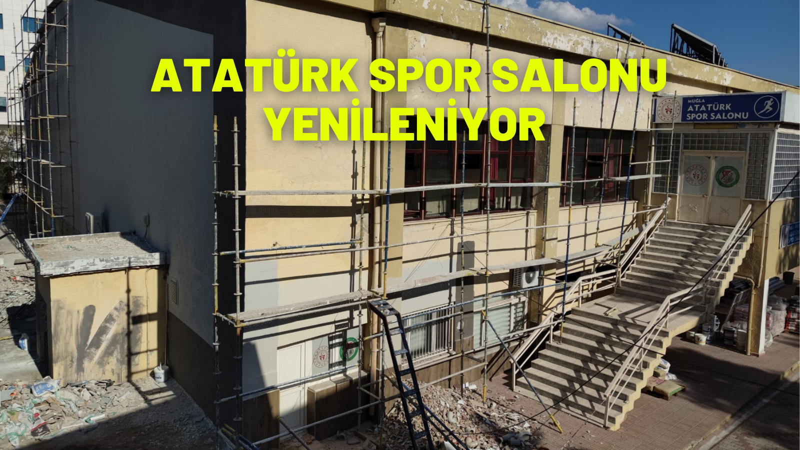 MUĞLA ATATÜRK SPOR SALONU YENİLENİYOR