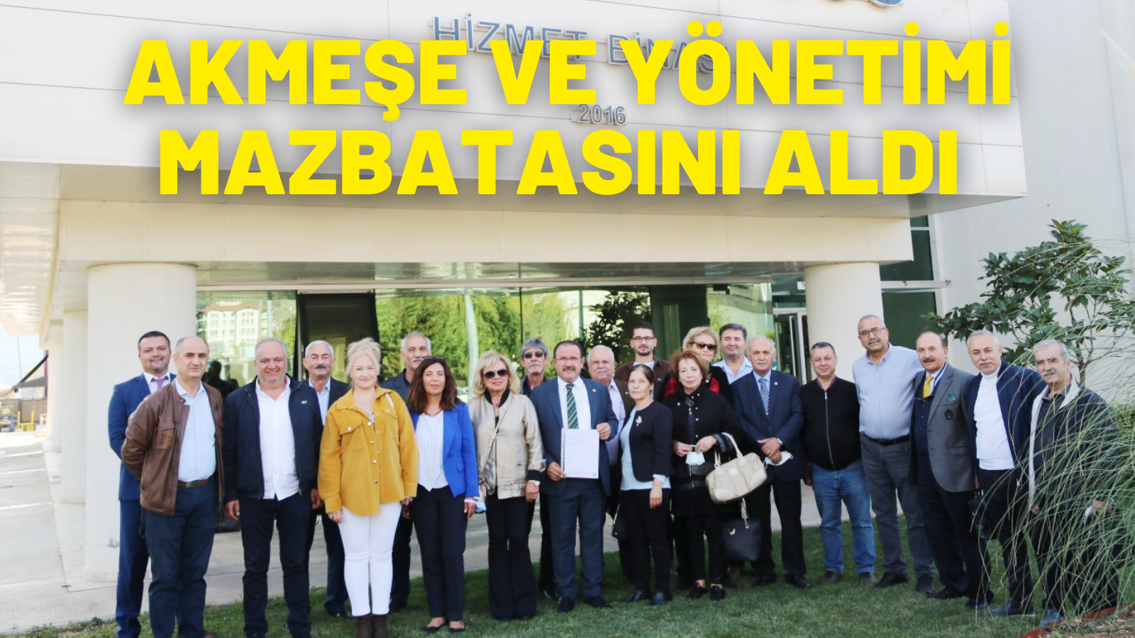 AKMEŞE VE YÖNETİMİ MAZBATASINI ALDI