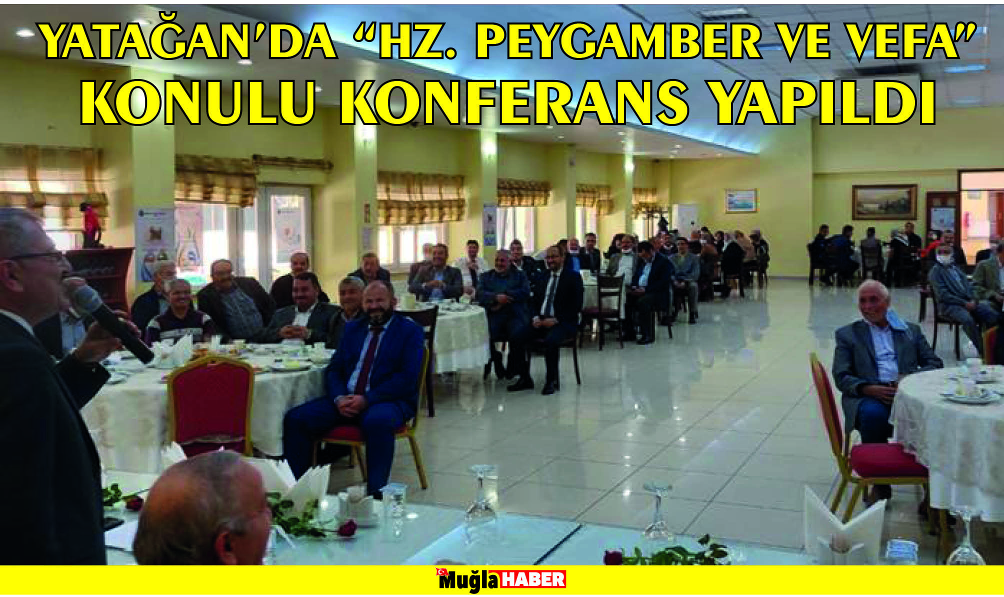 YATAĞAN’DA “HZ. PEYGAMBER VE VEFA” KONULU KONFERANS YAPILDI