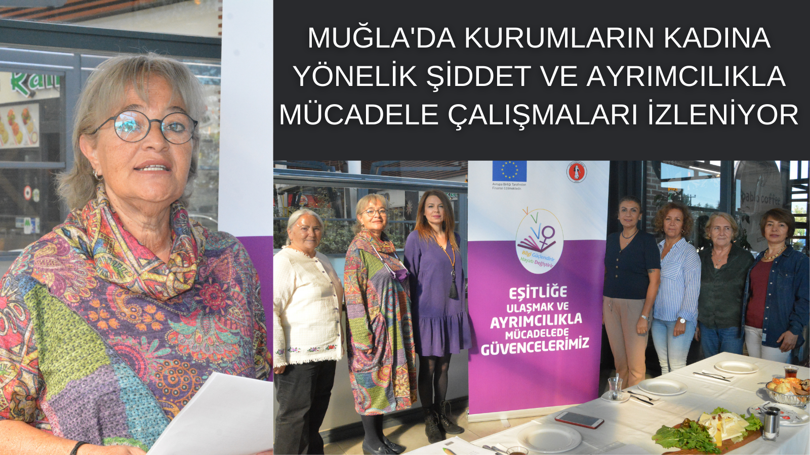 MUĞLA'DA KURUMLARIN KADINA YÖNELİK ŞİDDET VE AYRIMCILIKLA MÜCADELE ÇALIŞMALARI İZLENİYOR