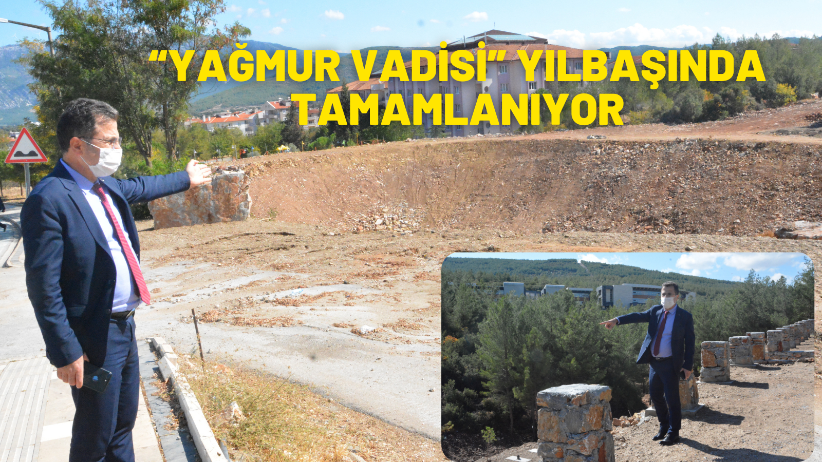 “YAĞMUR VADİSİ” YILBAŞINDA TAMAMLANIYOR