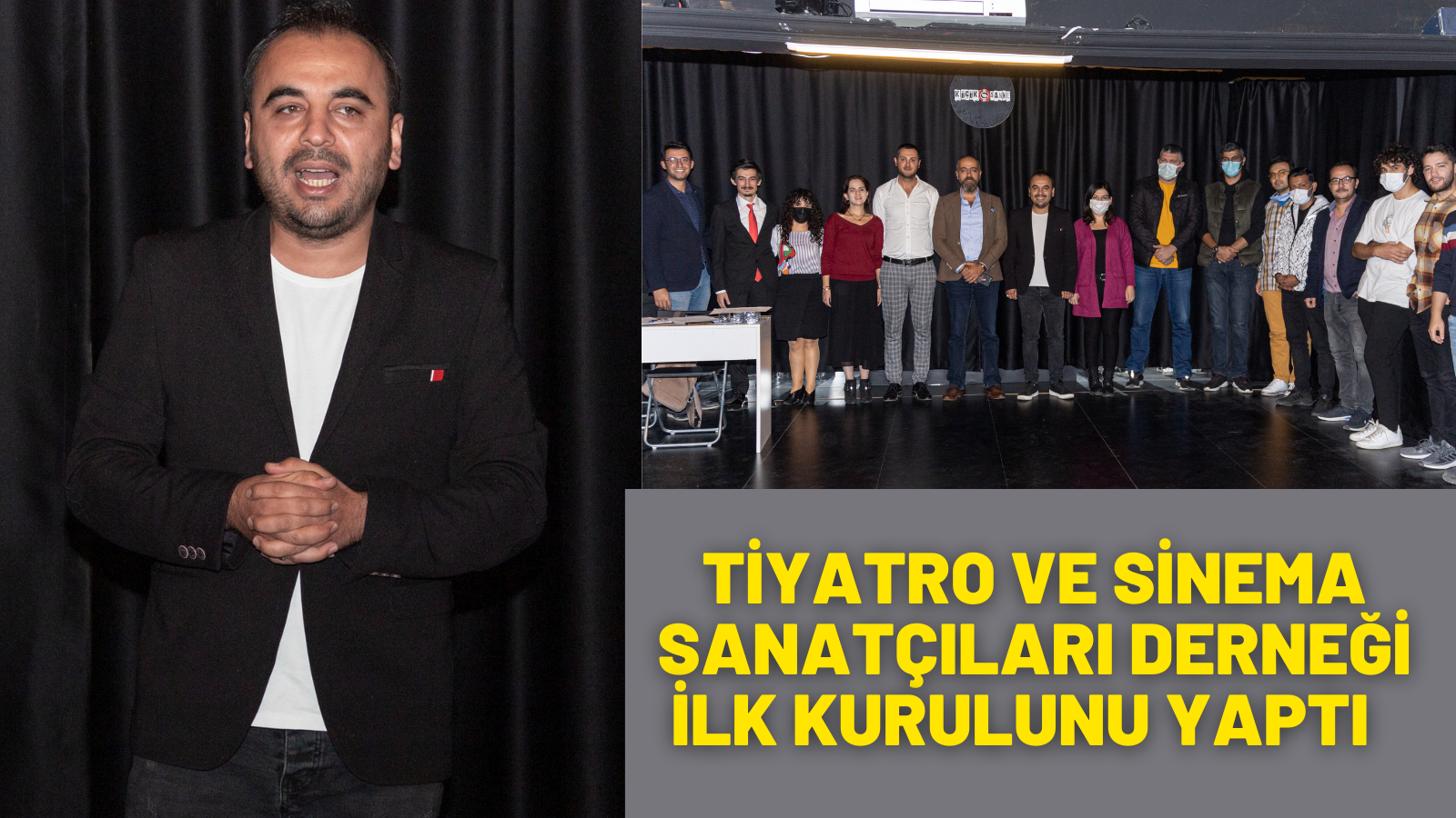 TİYATRO VE SİNEMA SANATÇILARI DERNEĞİ İLK KURULUNU YAPTI