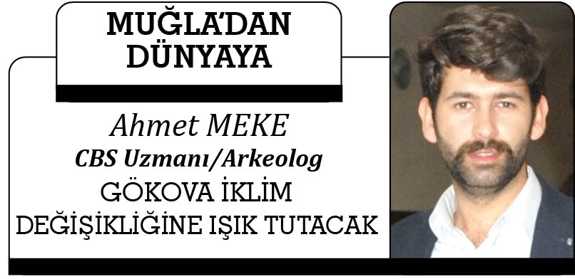 GÖKOVA İKLİM DEĞİŞİKLİĞİNE IŞIK TUTACAK 