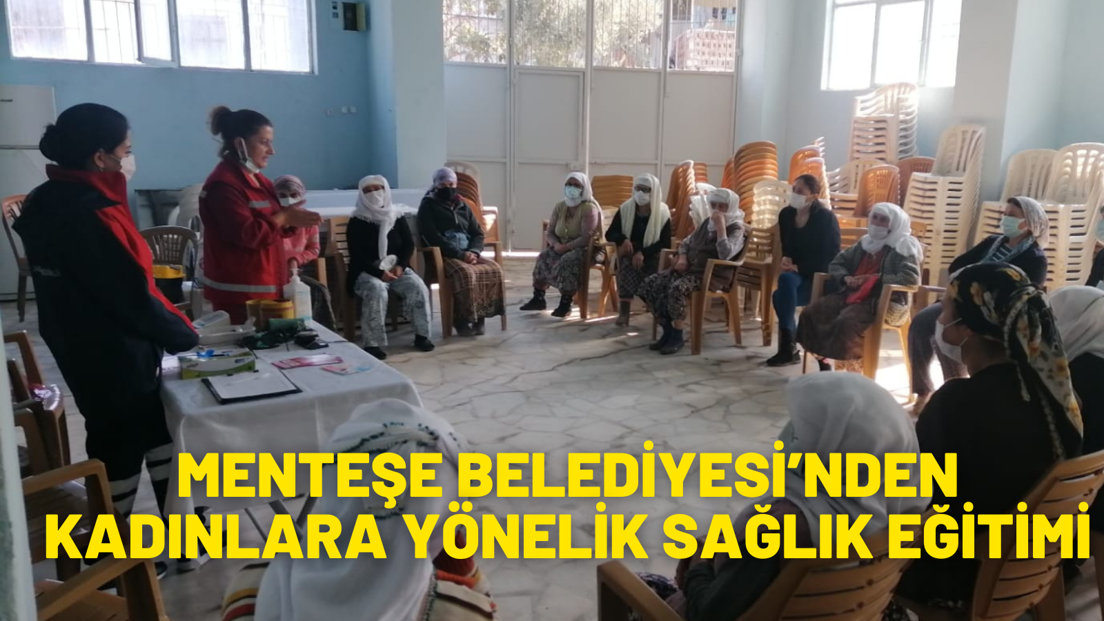 MENTEŞE BELEDİYESİ’NDEN KADINLARA YÖNELİK SAĞLIK EĞİTİMİ