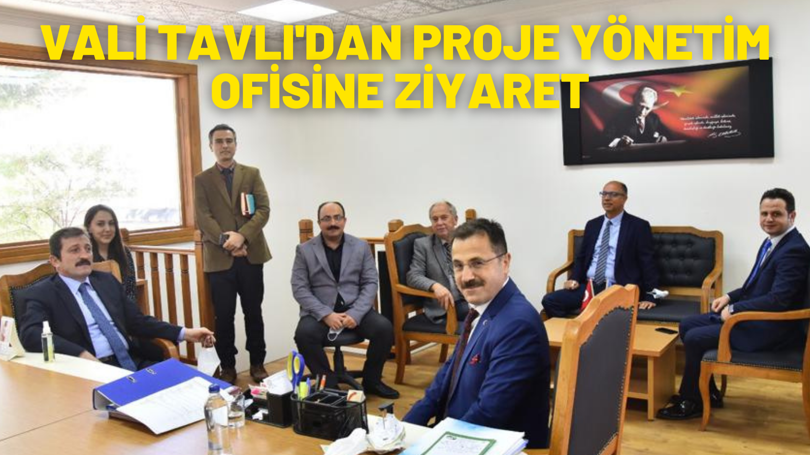 Vali Orhan Tavlı Proje Yönetim Ofisini Ziyaret Etti