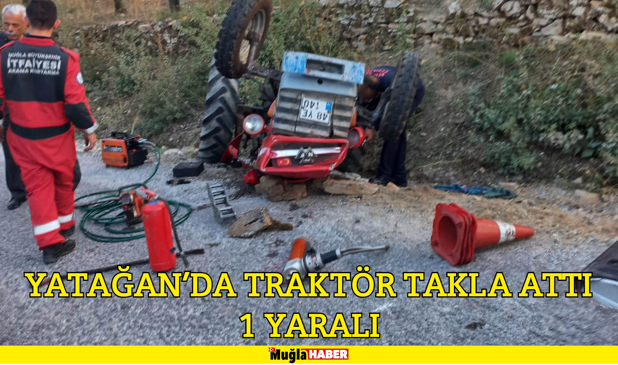 YATAĞAN’DA TRAKTÖR TAKLA ATTI 1 YARALI