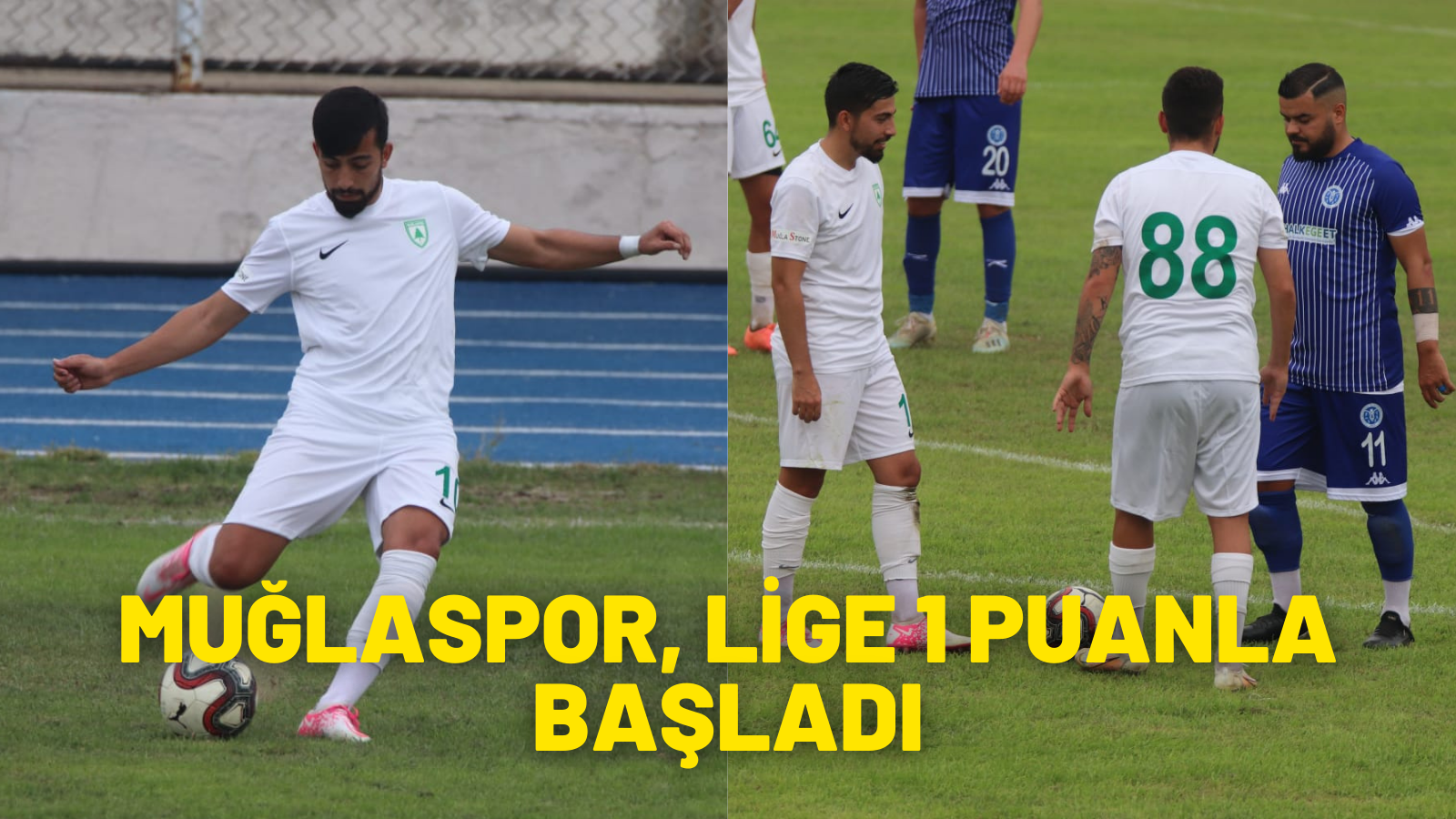 MUĞLASPOR, LİGE 1 PUANLA BAŞLADI