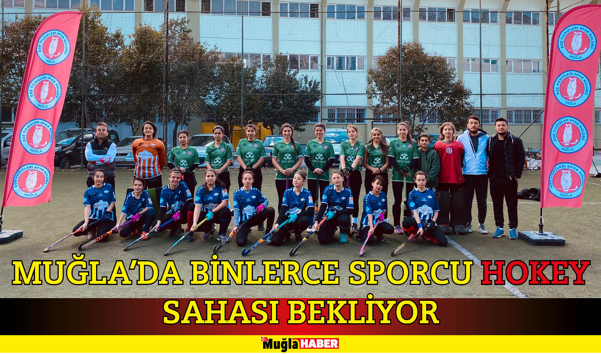 MUĞLA’DA BİNLERCE SPORCU HOKEY SAHASI BEKLİYOR