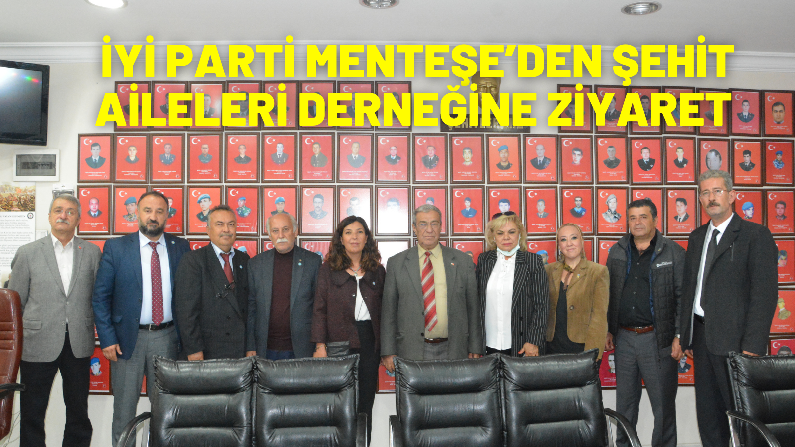 İYİ PARTİ MENTEŞE’DEN ŞEHİT AİLELERİ DERNEĞİNE ZİYARET