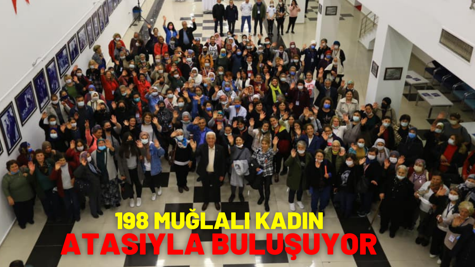 198 MUĞLALI KADIN ATASIYLA BULUŞUYOR