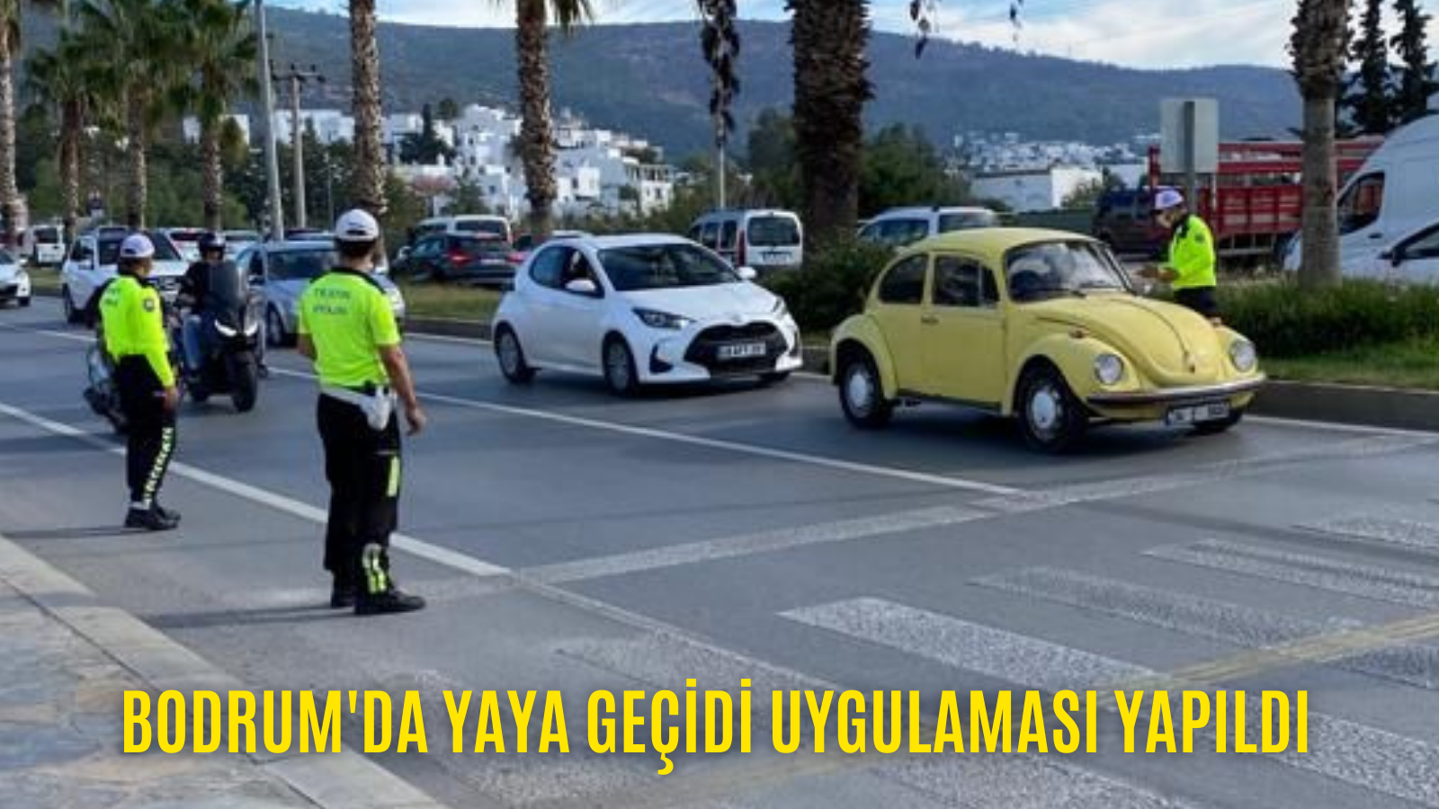 Bodrum'da polis ekiplerinden "yaya geçidi" uygulaması