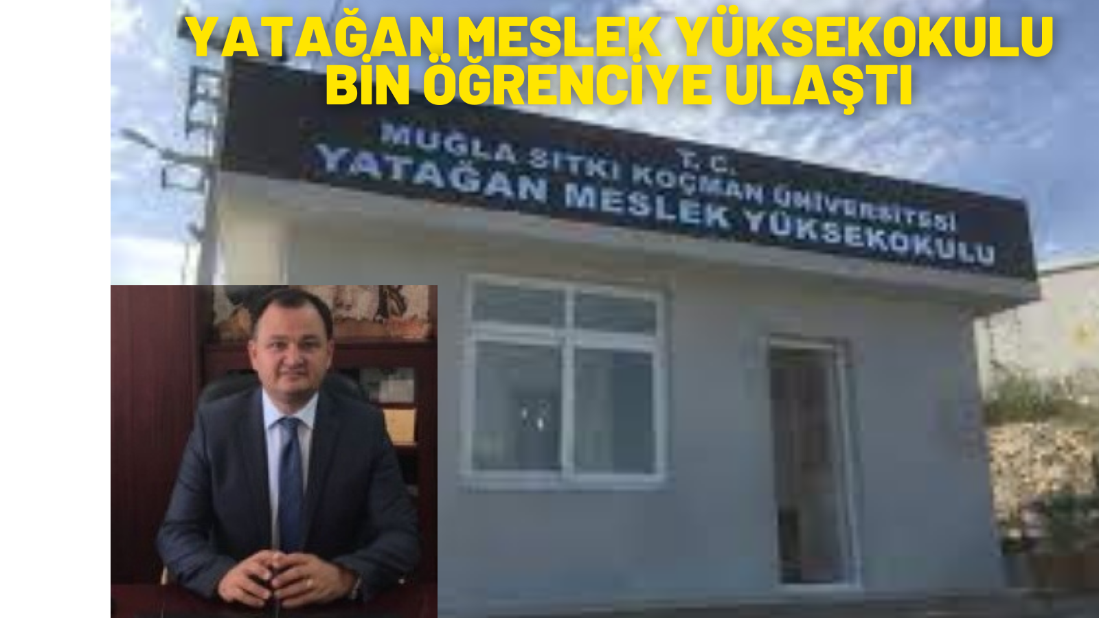 YATAĞAN MESLEK YÜKSEKOKULU BİN ÖĞRENCİYE ULAŞTI