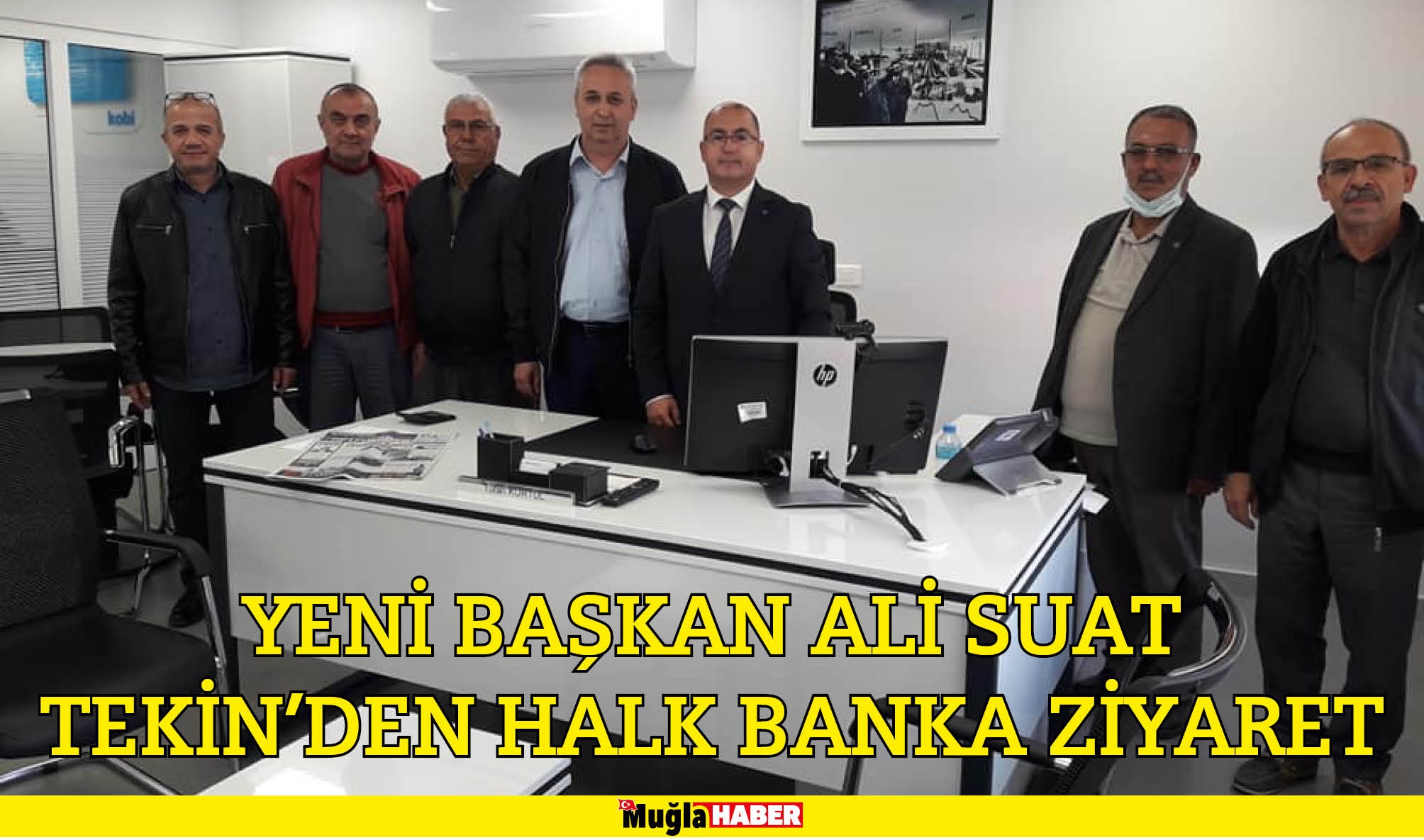 YENİ BAŞKAN ALİ SUAT TEKİN’DEN HALK BANKA ZİYARET