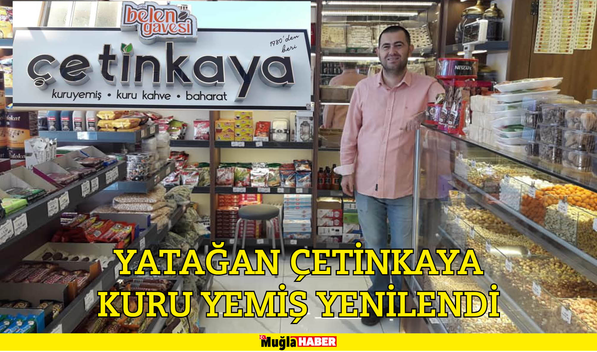 YATAĞAN ÇETİNKAYA KURU YEMİŞ YENİLENDİ