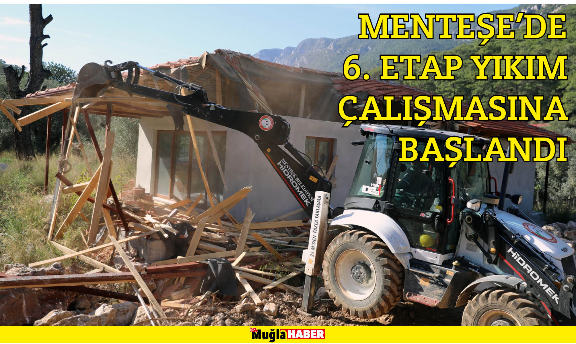 MENTEŞE’DE 6. ETAP YIKIM ÇALIŞMASINA BAŞLANDI